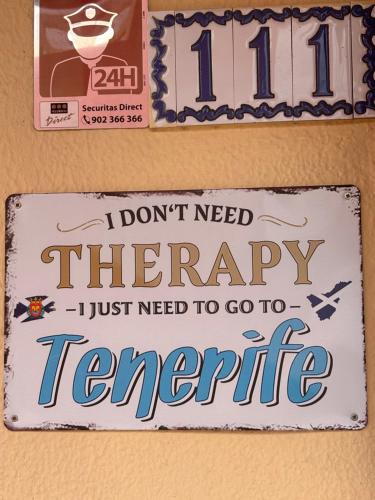a sign that says i dont need therapy i just need to go toerate at Casa Barmalei Private Pool & Rooftop Terrace Ocean View, Tenerife in Callao Salvaje