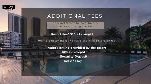 a sign that says additional fees for the resort fees to be paid directly to at Spacious VIP Penthouse with Ocean & Intracoastal Views, Private Entry, Resort Amenities in Hallandale Beach