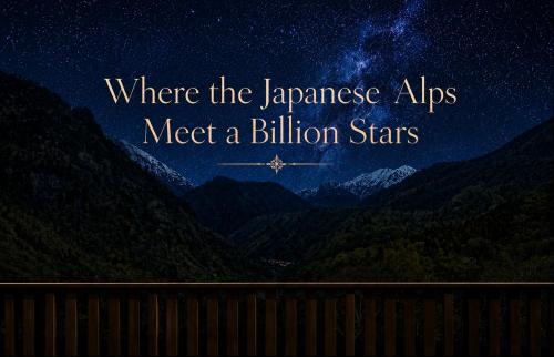 where the japanese alps meet a billion stars at Nakao Kogen Hotel Kazaguruma in Takayama