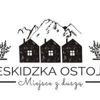 Beskidzka Ostoja - Miejsce z duszą