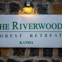 The Riverwood Forest Retreat - Kanha, hotel in Kānha