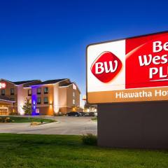 Best Western Plus Hiawatha Hotel