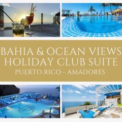 Bahia & Ocean Views - Holiday Club Deluxe Private Suite