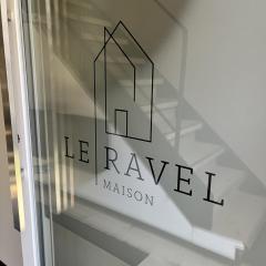 Le Ravel Maison