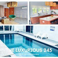 The Luxurious 245, A Famosa Melaka