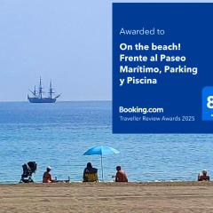 On the beach! Frente al Paseo Marítimo, Parking y Piscina