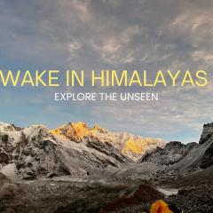 Wake UpIn Himalayas