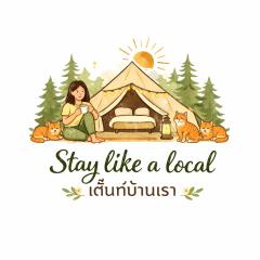 Stay Like a Local เต็นท์บ้านเรา
