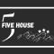 Five House