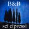 B&B Sei Cipressi