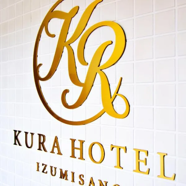 KURA HOTEL IZUMISANO, hotel in Izumi-Sano
