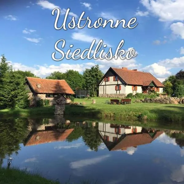 Ustronne siedlisko, hotel a Sorkwity