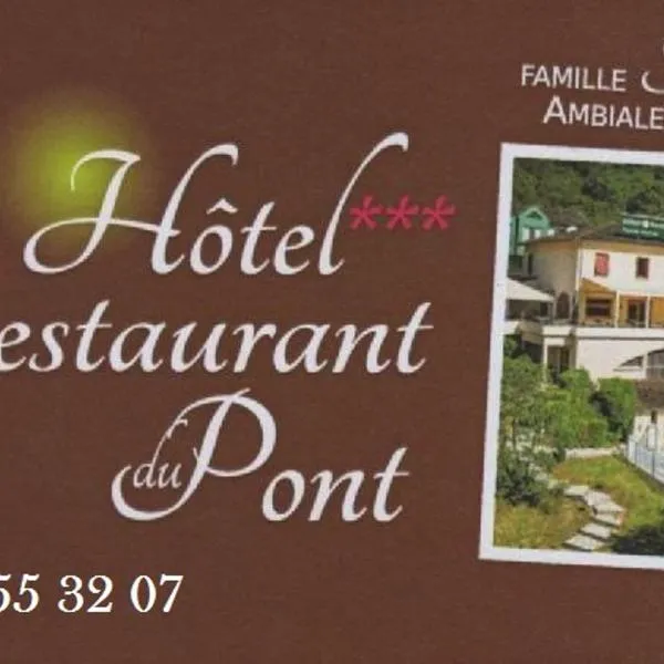 Logis Hotel Restaurant du Pont – hotel w mieście Ambialet