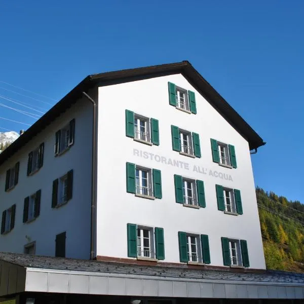 Ristorante Albergo All'acqua, Hotel in Bedretto