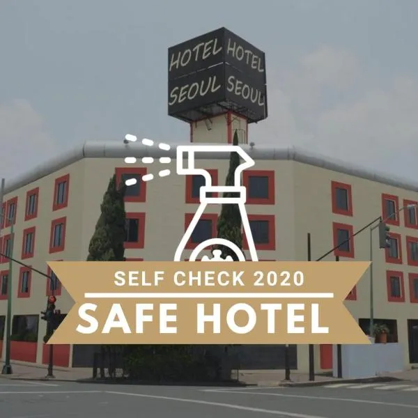 Hotel Seoul, отель в городе Сьюдад-Несауалькойотль
