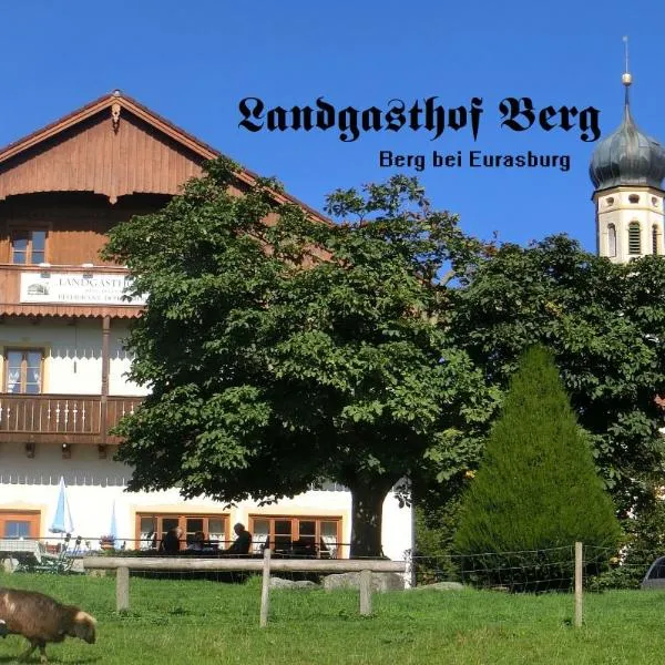 Landgasthof Berg, hotel em Eurasburg