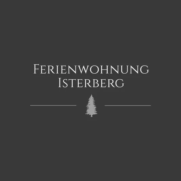 Ferienwohnung ISTERBERG, hotel in Isterberg