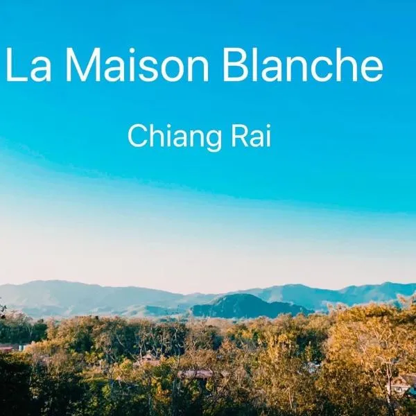 La Maison Blanche Chiang Rai Resort, hotel v destinaci Čiang Rai
