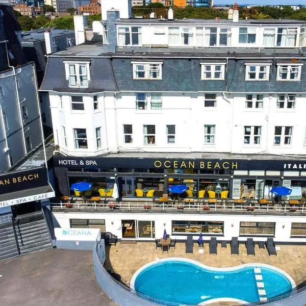 Ocean Beach Hotel & Spa - OCEANA COLLECTION – hotel w Bournemouth