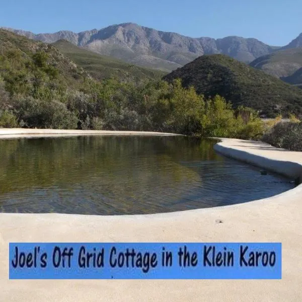 Rooirivier에 위치한 호텔 Joel's Off Grid Cottage in the Klein Karoo