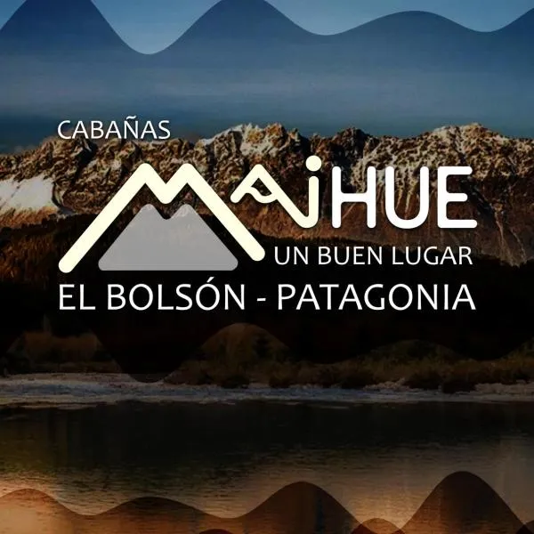Cabañas Mai-Hue, Hotel in El Bolsón