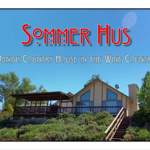 Sommer Hus-Best value in Southern California Wine Country, hotel v mestu Valle de los Caballos
