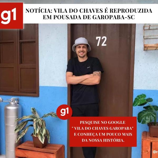 Vila do Chaves - Nossa hospedagem foi matéria no G1 - Foto 2