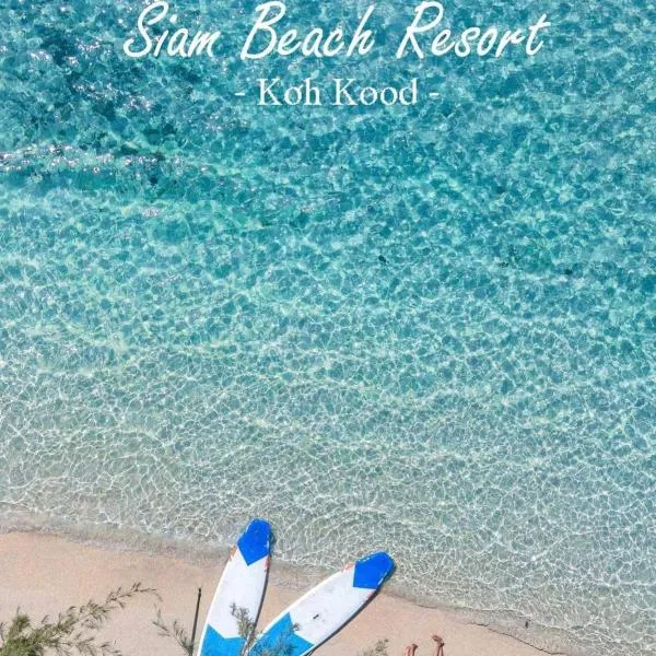 Siam Beach Resort Koh Kood, hotell i Ban Lak Uan