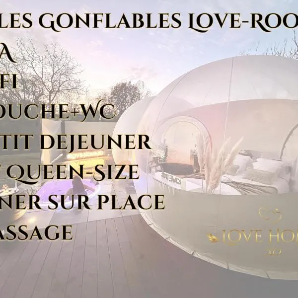 Bulles gonflables Love Room - Love Home XO, hotel a Burie