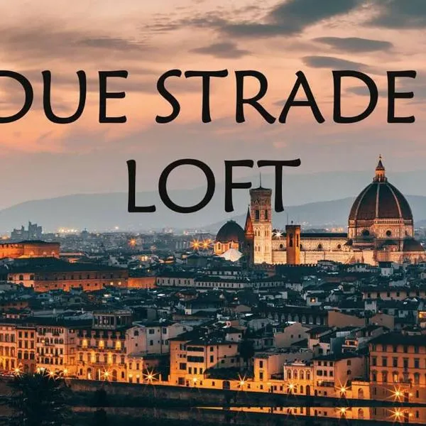 Due Strade Loft Firenze, hotel din Florența