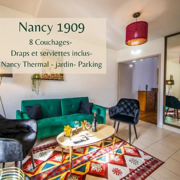 Nancy Thermal à 2 min -Le 1909- 8 pers- parking chez Julie, hotel v destinácii Nancy