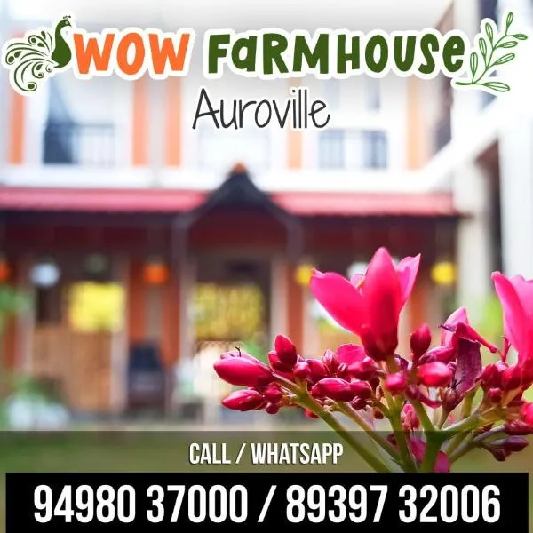 Wow Farm House & Resort near Pondicherry, hôtel à Auroville