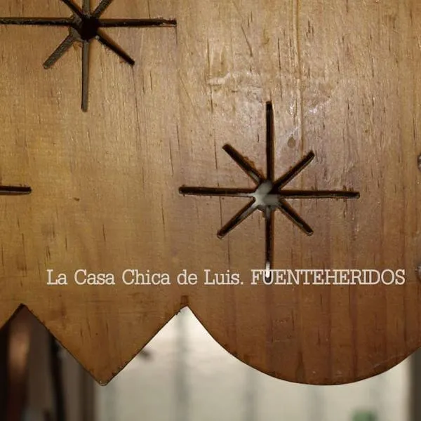 La Casa Chica de Luis, Hotel in Fuenteheridos