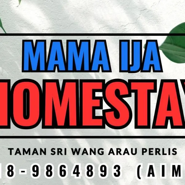Mama Ija Homestay Islamic Arau, hotel di Arau