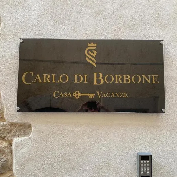 CARLO DI BORBONE - Casa Vacanze-, hotel Fornelliben
