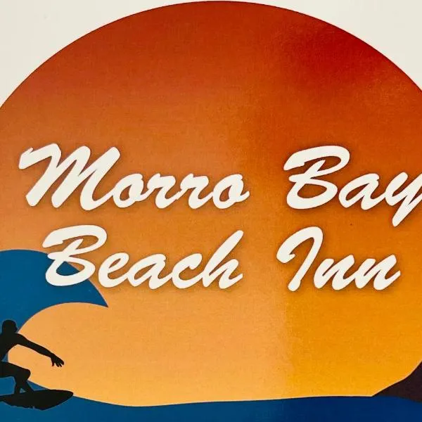 Morro Bay Beach Inn, hôtel à Morro Bay