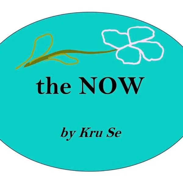 the NOW by Kru Se, hotel a Ban Muang Pha