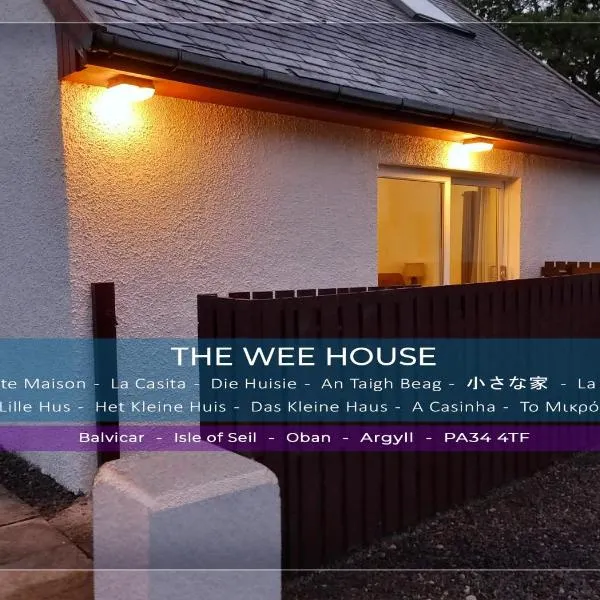 The WEE HOUSE Balvicar Isle of Seil, hotel em Craobh Haven