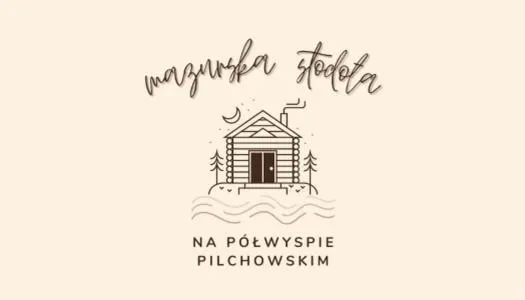 Mazurska Stodoła Na Półwyspie Pilchowskim, hotel v destinácii Pilchy