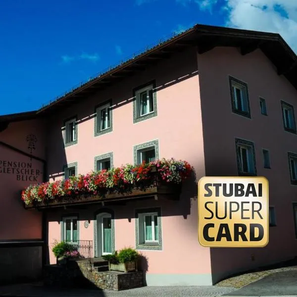 Pension Gletscherblick, hotel v destinaci Fulpmes