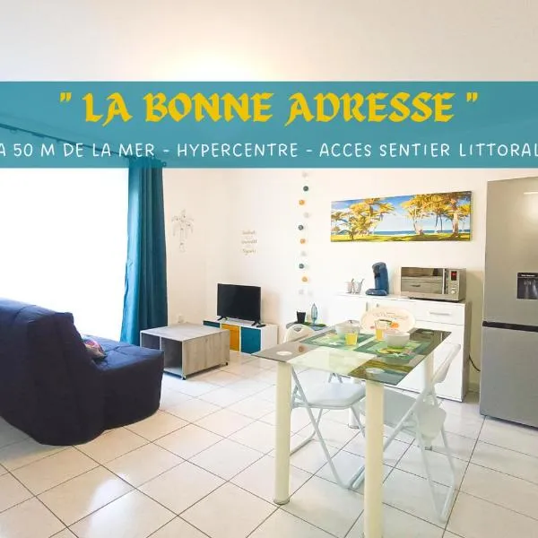 La Bonne Adresse - 50 m de la mer, hotel v destinaci Sainte-Suzanne