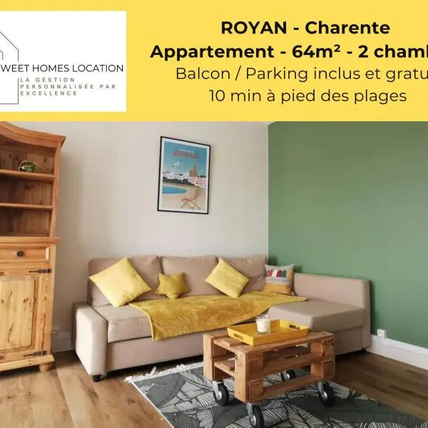 Appartement lumineux proche plage et marché, centre-ville accessible à pied parking gratuit inclus I SWEET HOMES LOCATION – hotel w mieście Royan