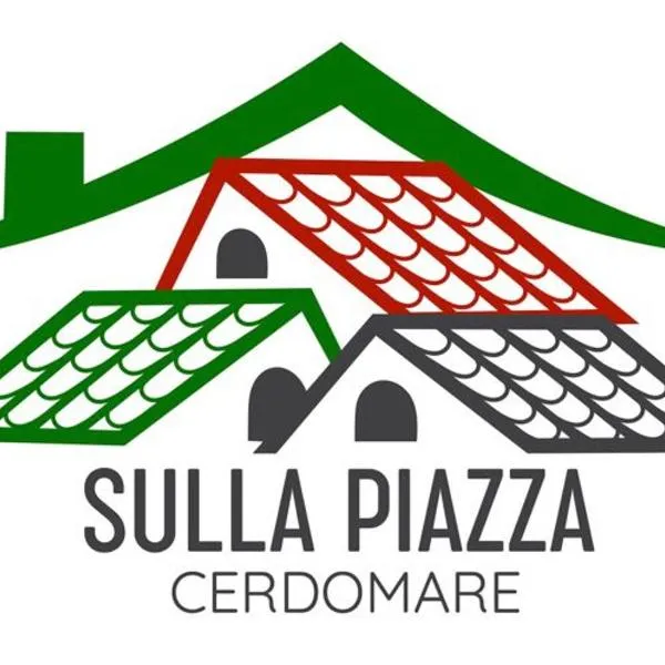 Sulla Piazza, hotell sihtkohas Cerdomare