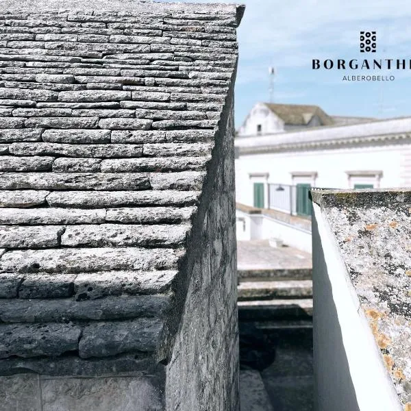 BORGANTHIA, hotel ad Alberobello