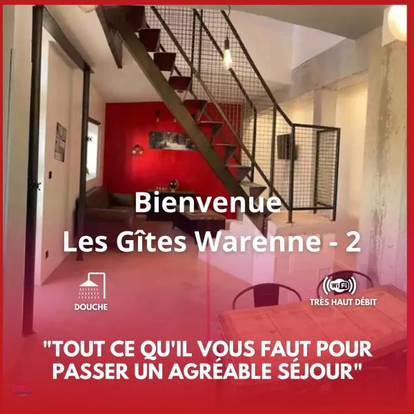 Les Gîtes Warenne - 2，Saint-Étienne-au-Mont的飯店