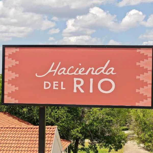 Hacienda del Rio, hotel v destinaci New Braunfels