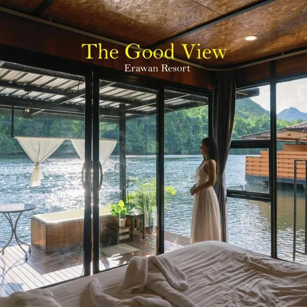The Good View Erawan Resort, hotel in Tha Kradan