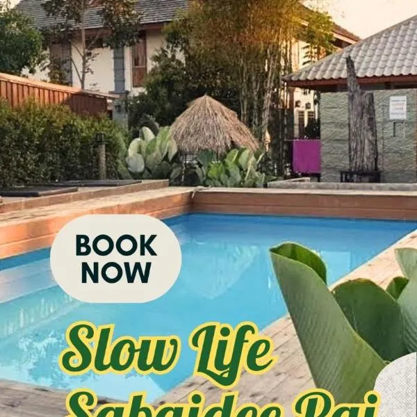 Slow Life Sabaidee Pai, hotel in Pai