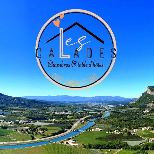 Chambre d'hôtes Les Calades, hotel in Lardier-et-Valença
