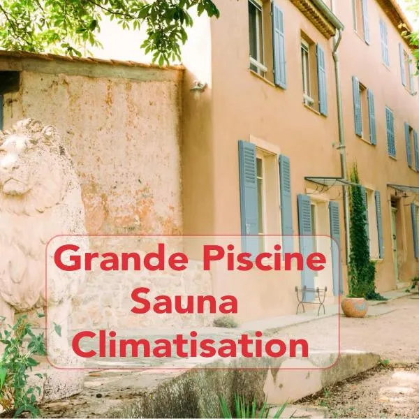 Gîte dans Bastide Provençale, Piscine & Sauna, hotel in Auriol